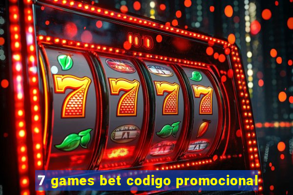 7 games bet codigo promocional