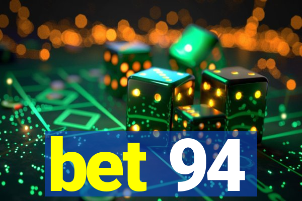 bet 94