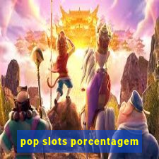 pop slots porcentagem