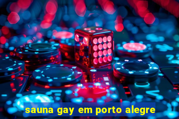 sauna gay em porto alegre