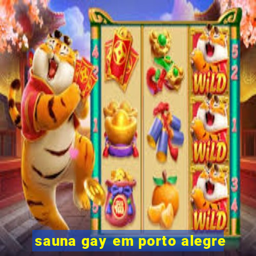 sauna gay em porto alegre