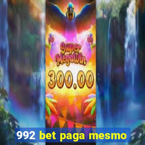 992 bet paga mesmo