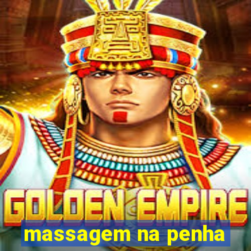 massagem na penha