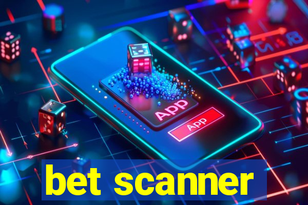 bet scanner