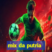 mix da putria