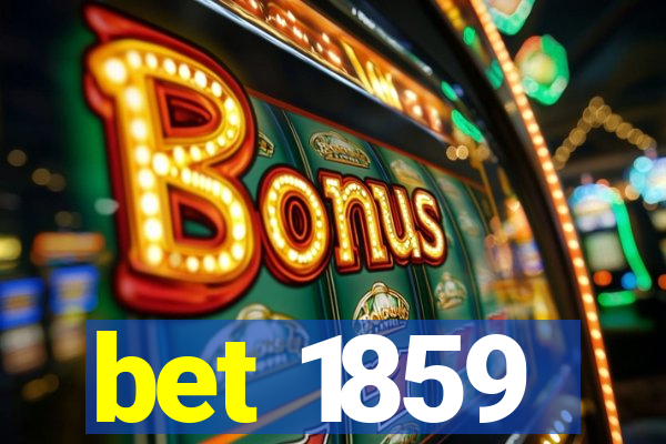 bet 1859