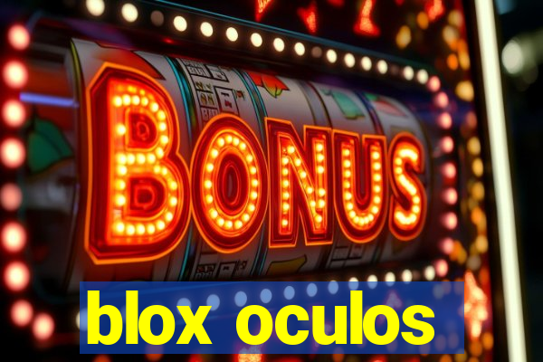 blox oculos