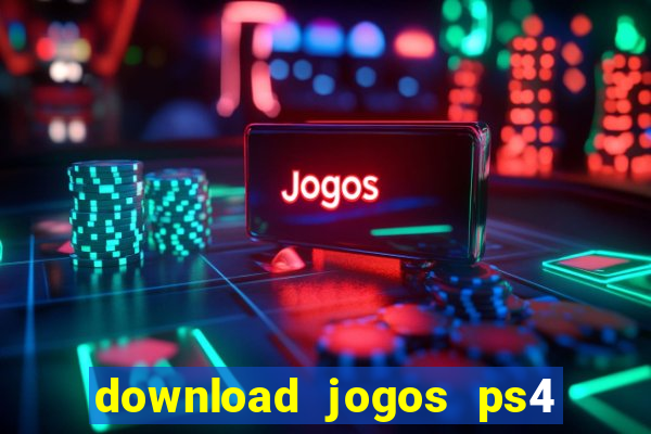 download jogos ps4 pkg pt-br