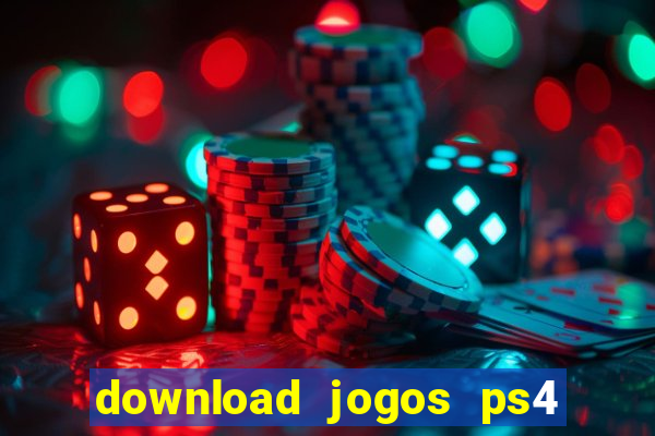 download jogos ps4 pkg pt-br