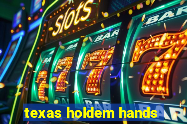 texas holdem hands