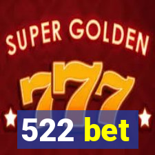 522 bet