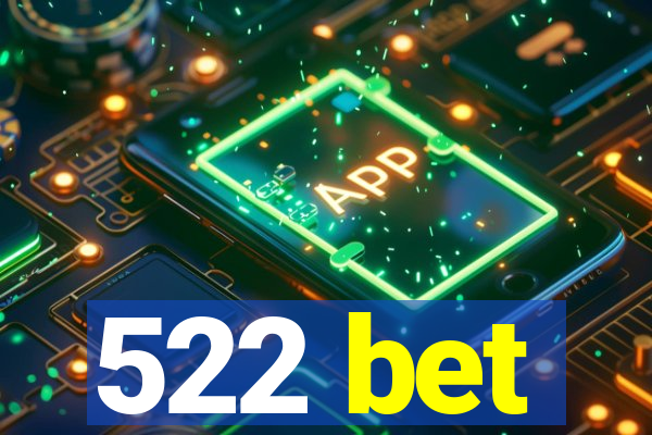 522 bet