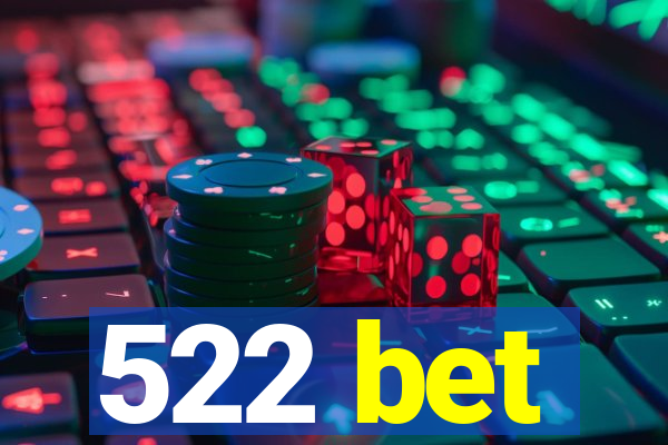 522 bet