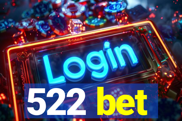 522 bet