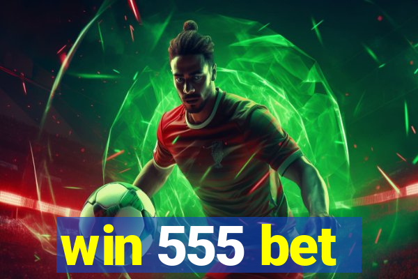 win 555 bet