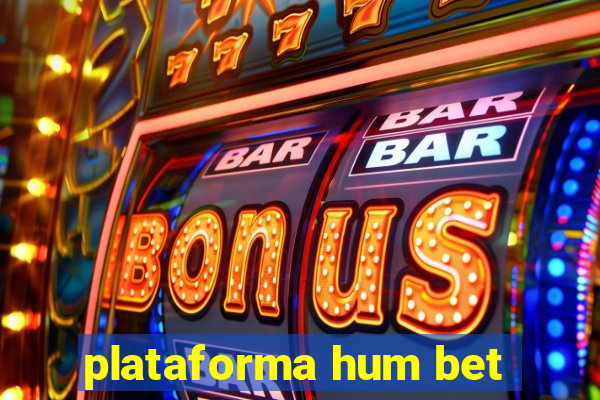 plataforma hum bet