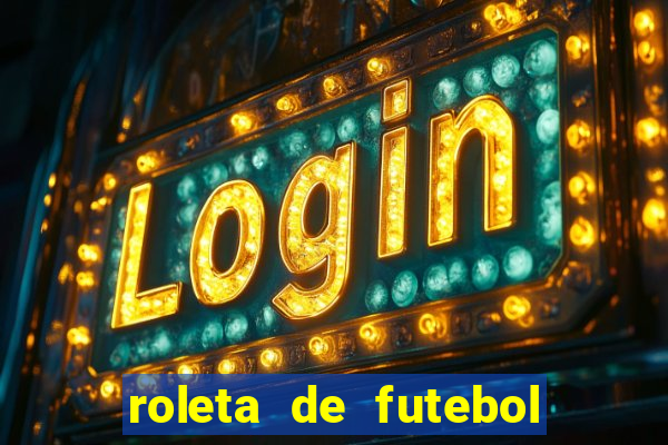 roleta de futebol carreira roleta