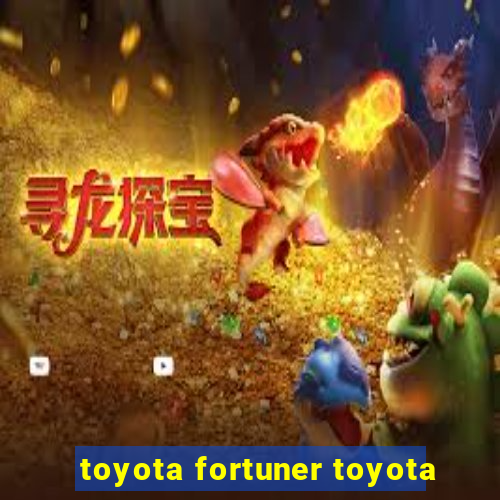 toyota fortuner toyota