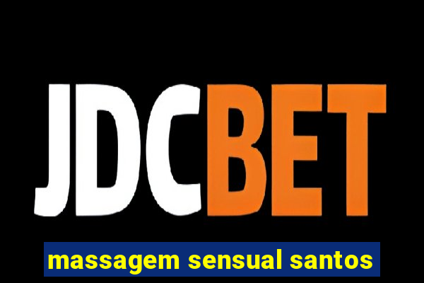 massagem sensual santos