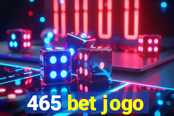 465 bet jogo