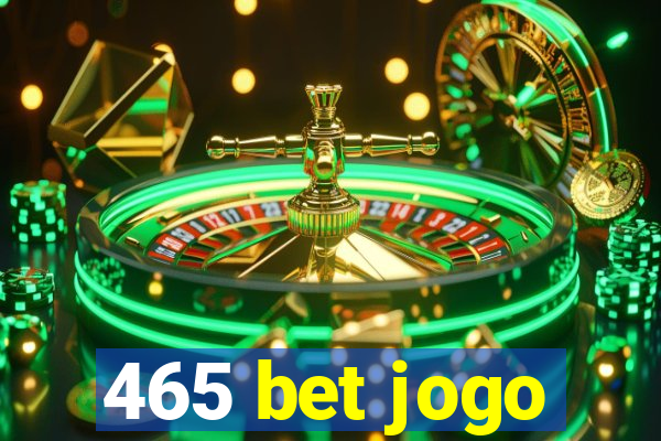 465 bet jogo