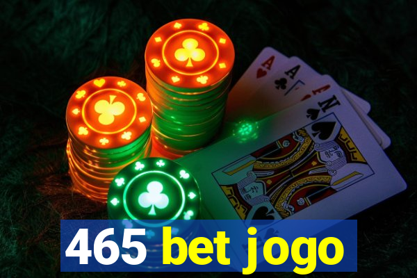 465 bet jogo