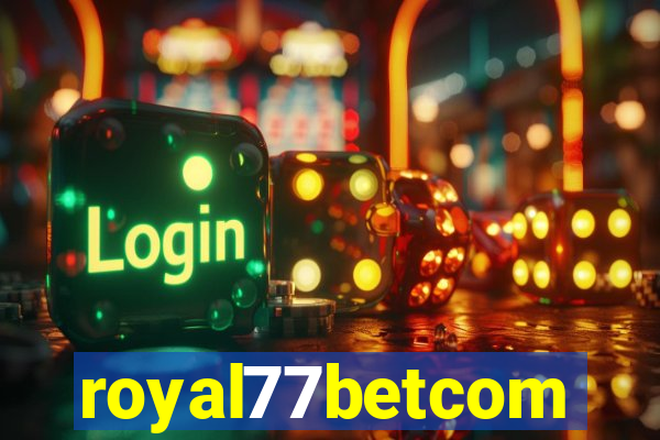 royal77betcom