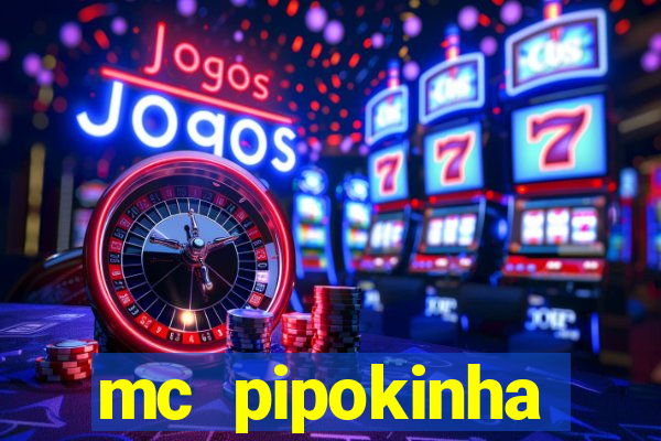 mc pipokinha privacy vazado