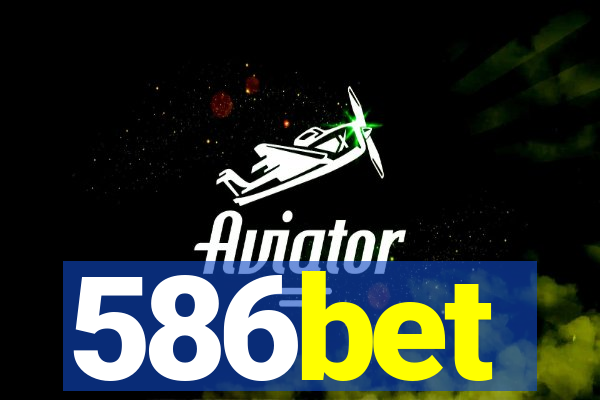 586bet