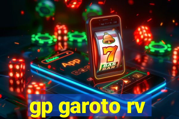 gp garoto rv