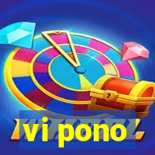 vi pono