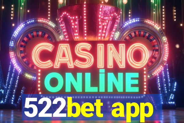 522bet app