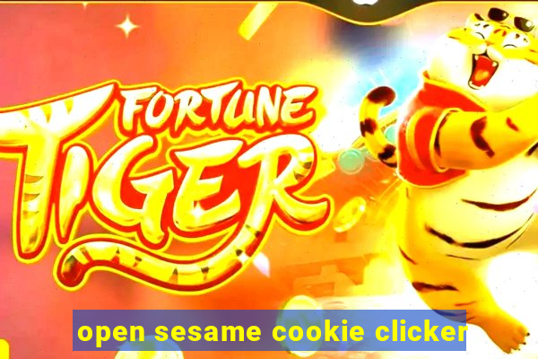 open sesame cookie clicker