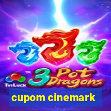 cupom cinemark