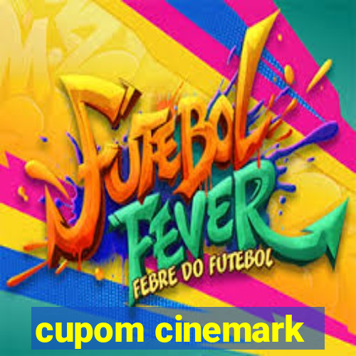 cupom cinemark