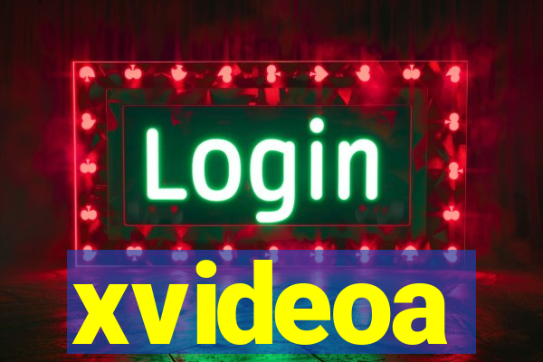 xvideoa