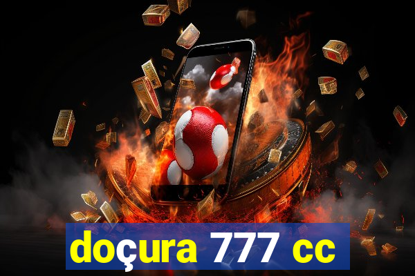 doçura 777 cc