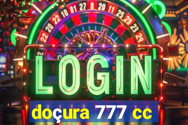 doçura 777 cc