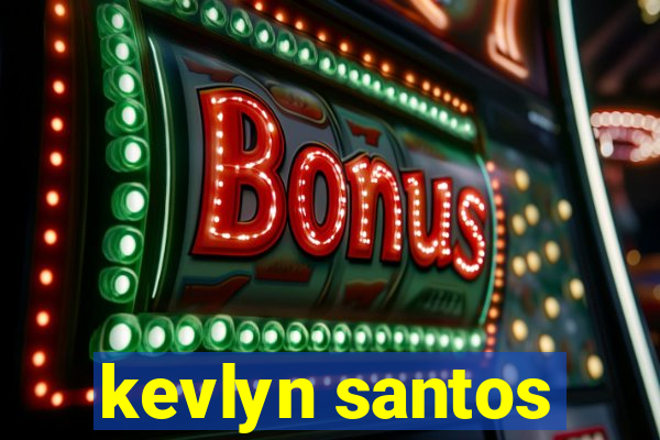 kevlyn santos