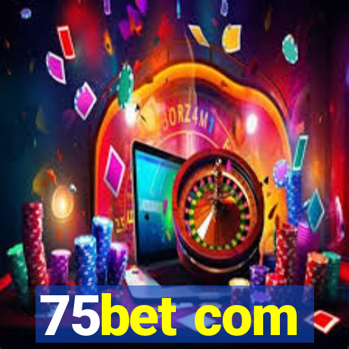 75bet com