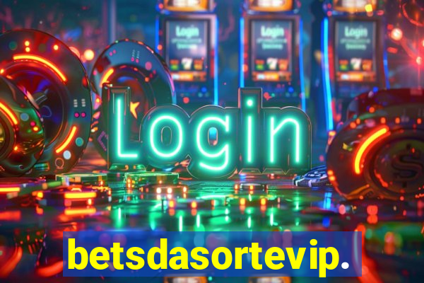 betsdasortevip.com