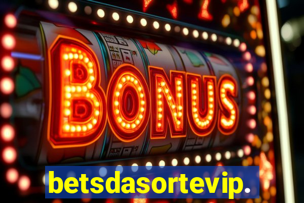 betsdasortevip.com