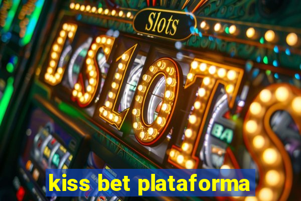 kiss bet plataforma