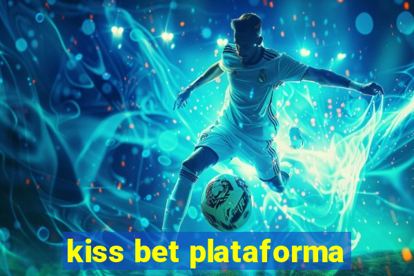 kiss bet plataforma