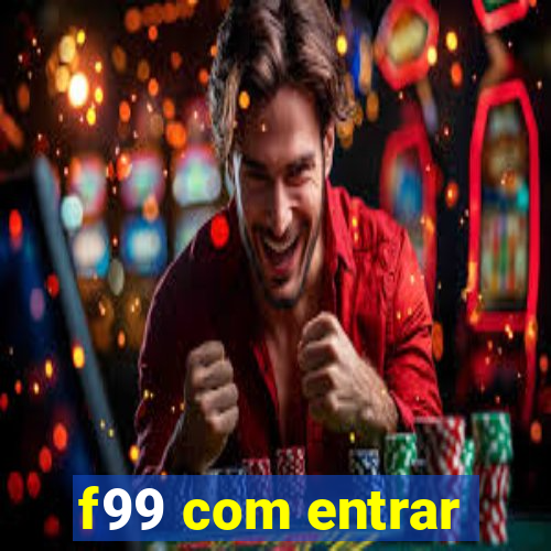 f99 com entrar