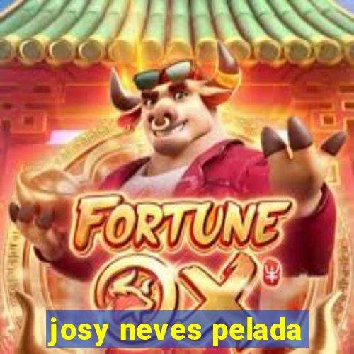 josy neves pelada