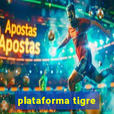 plataforma tigre