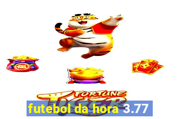 futebol da hora 3.77