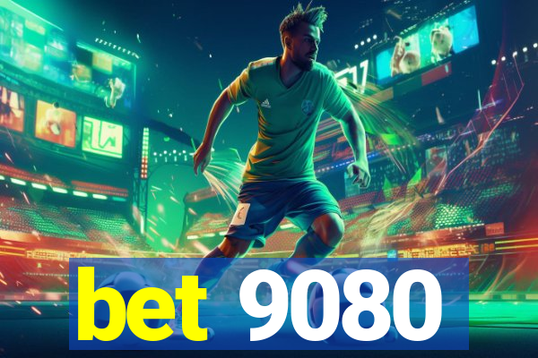 bet 9080