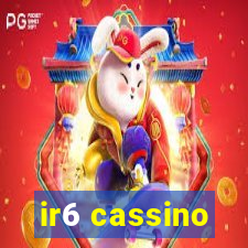 ir6 cassino